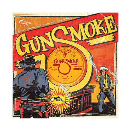 VA – Gunsmoke Volume 2 (Dark Tales Of Western Noir From The Ghost Town Jukebox) - 10´´