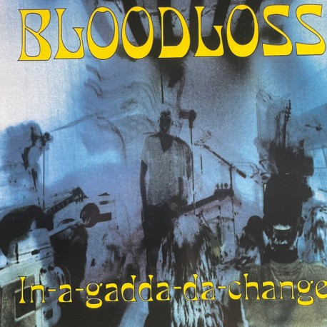 BLOODLOSS – In-A-Gadda-Da-Change - LP