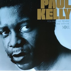 PAUL KELLY – You Make Me Tremble / Come With Me - 7´´
