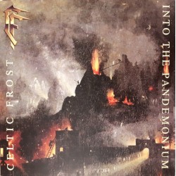 CELTIC FROST – Into The Pandemonium - CD