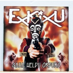 EXKIXU – Gaua Heldu Orduko - CD