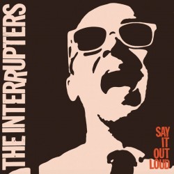 THE INTERRUPTERS – Say It Out Loud - LP