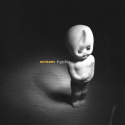 SCREAM – Fumble - LP
