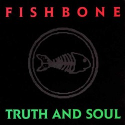 FISHBONE – Truth And Soul - LP