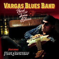 VARGAS BLUES BAND – Hard Time Blues - CD