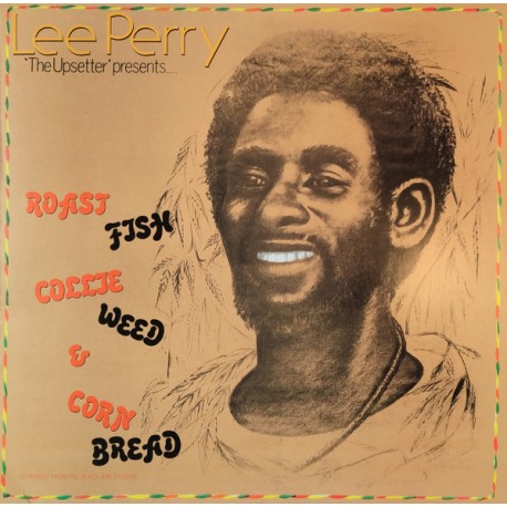 LEE PERRY 'THE UPSETTER' – Roast Fish Collie Weed & Corn Bread - LP