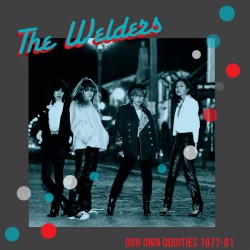 THE WELDERS – Our Own Oddities 1977-81 - CD