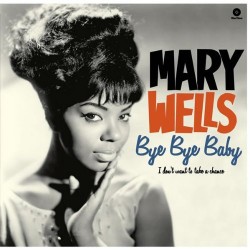 MARY WELLS – Bye Bye Baby / Please Forgive Me - 7´´