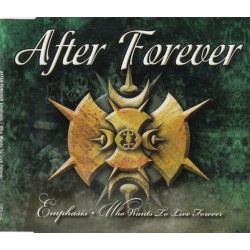 AFTER FOREVER – Emphasis / Who Wants To Live Forever - CD