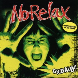NO RELAX – Gridalo!! - LP