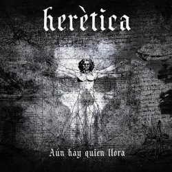 HERETICA – Aún Hay Quien Llora - CD