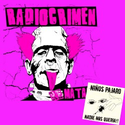 RADIOCRIMEN - Remátame + LP + NIÑOS PÁJARO - Nadie Nos Quería - CD