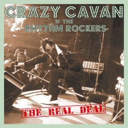 CRAZY CAVAN AND THE RHYTHM ROCKERS – The Real Deal - LP