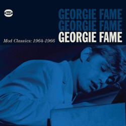 GEORGIE FAME – Mod Classics: 1964 - 1966 - 2LP