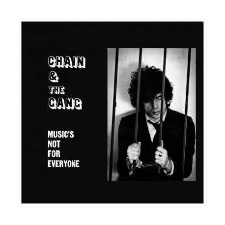 CHAIN AND THE GANG – Music's Not For Everyone - LP