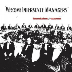 FOUNTAINS OF WAYNE – Welcome Interstate Managers - 2LP