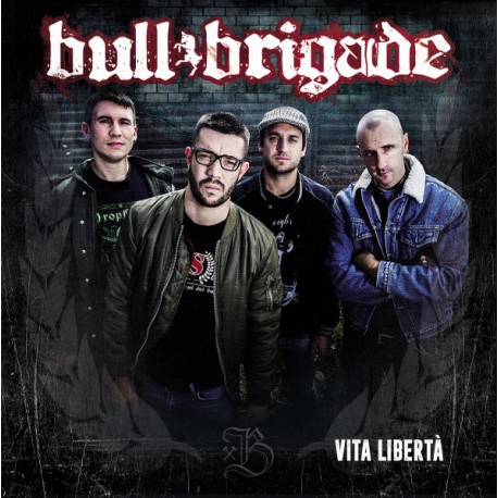 BULL BRIGADE – Vita Libertà - LP