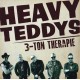 HEAVY TEDDYS – 3-Ton Therapie - CD