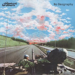 THE CHEMICAL BROTHERS – No Geography - 2LP