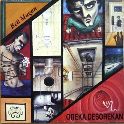 BETI MUGAN – Oreka Desorekan - LP