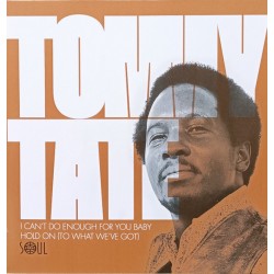 TOMMY TATE – I Can´t Do Enough For You Baby / Hold On (To What We´ve Got) - 7´´