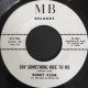 BOBBY KLINE – Say Something Nice To Me - 7´´
