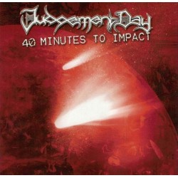 JUDGEMENT DAY – 40 Minutes To Impact - CD