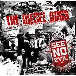 THE DIESEL DOGS – See No Evil - CD