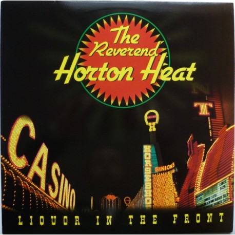 THE REVEREND HORTON HEAT – Liquor In The Front - LP