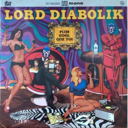 LORD DIABOLIK – Plus Cool Que Toi - LP