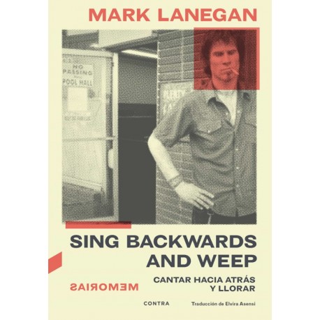 MARK LANEGAN - Cantar Hacia Atras y Llorar - LIBRO