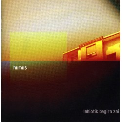 HUMUS – Lehiotik Begira Zai - CD