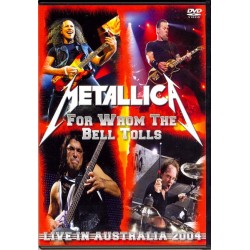 METALLICA – For Whom The Bell Tolls (Live In Australia 2004) - DVD