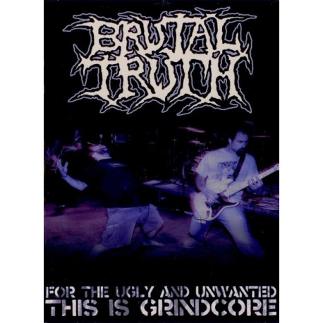 BRUTAL TRUTH – For The Ugly And Unwanted: This Is Grindcore - DVD