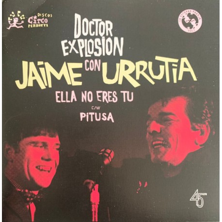 DOCTOR EXPLOSION / JAIME URRUTIA – Ella no eres tu - 7”