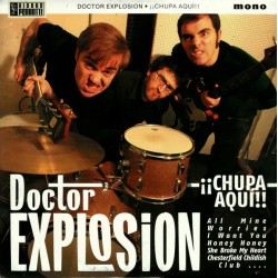 DOCTOR EXPLOSION – ¡¡Chupa Aquí!! - CD