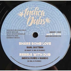 EARL SIXTEEN / INDICA DUBS & NANDO – Share Some Love / Trod Good - 12”