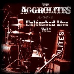 THE AGGROLITES - Unleashed Live Vol.1 - CD