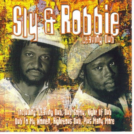 SLY & ROBBIE - Leaving Dub CD
