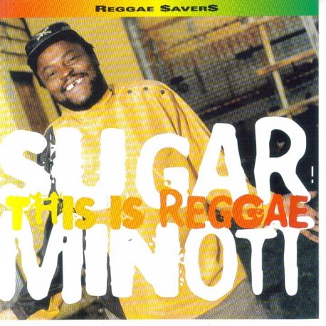 SUGAR MINOTT - This is reggae CD