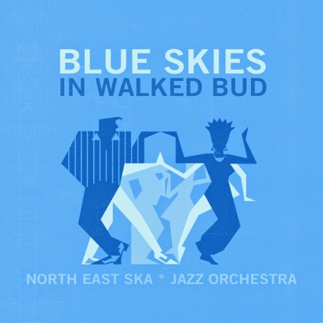 NORTH EAST SKA JAZZ ORCHESTRA - In Walked Bud - digital single