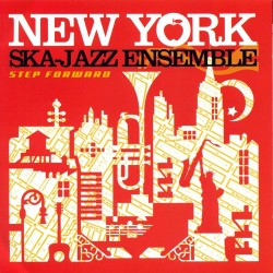 PRE-ORDER - the NEW YORK SKA-JAZZ ENSEMBLE - Step Forward - CD