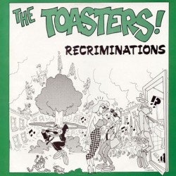 THE TOASTERS - Recriminations - EP