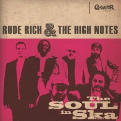 RUDE RICH & THE HIGH NOTES - The Soul in Ska Vol. 1 - LP + CD