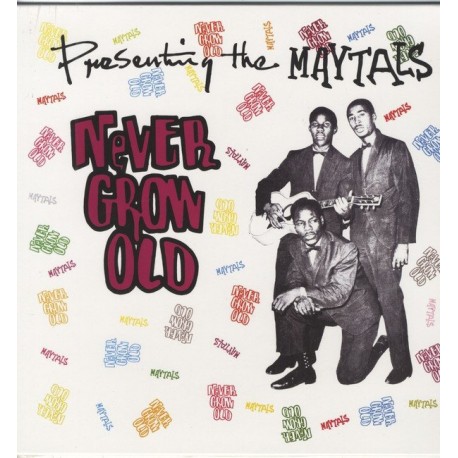 THE MAYTALS - Never Grow Old - LP