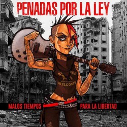 PENADAS POR LA LEY - Malos Tiempos para la Libertad - CD