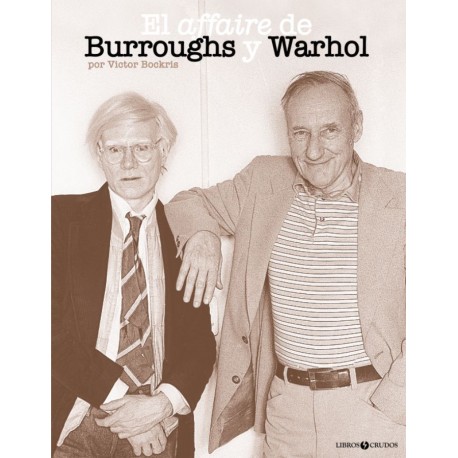 EL AFFAIRE DE BURROUGHS Y WARHOL - Victor Bockris - Libro