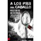 A LOS PIES DEL CABALLO : Narcotrafico , Heroina y Contrainsurgencia en Euskal Herria -Justo Arriola - Libro