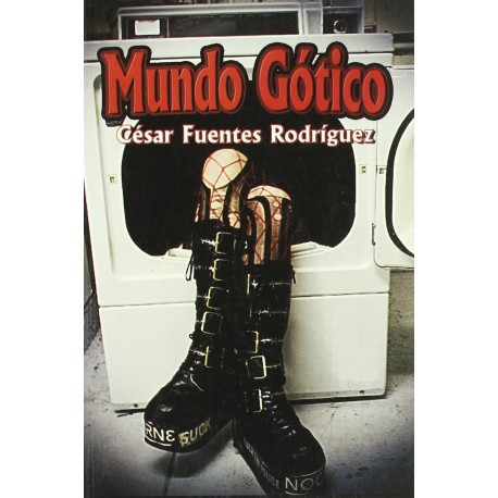 MUNDO GOTICO - Cesar Fuentes Rodriguez - Libro