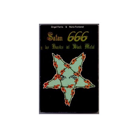SATAN 666 y Las Huestes Del Black Metal - Angel Ferris & Nuria Fontanet - Libro